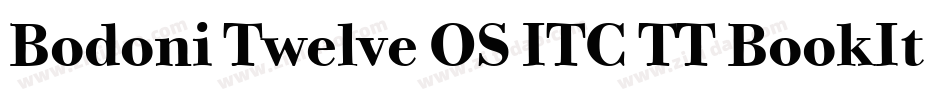 Bodoni Twelve OS ITC TT BookIta字体转换